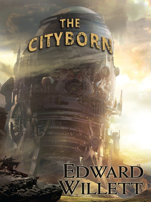 Title details for The Cityborn by Edward Willett - Available